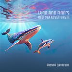 Discover the Reef's Magic : Luna and Finn's Reef Wonders cover image