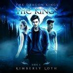 The Kings : Dragon Kings cover image