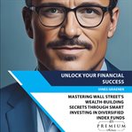 Unlock Your Financial Success cover image
