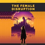 The Female Disruption cover image