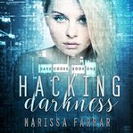 Hacking Darkness cover image