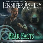 Bear Facts : Shifters Unbound cover image