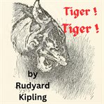 Tiger ! Tiger ! cover image