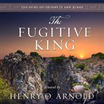 The Fugitive King cover image