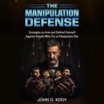 The Manipulation Defense cover image