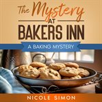 The Mystery at Bakers Inn cover image