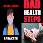 Covid Jokes Bad Health Steps cover image
