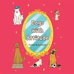 Dogs With Attitude cover image