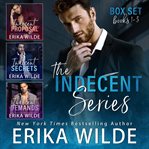 Indecent Series : The Complete Collection cover image