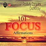 101 Focus affirmations cover image