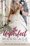 The unperfect marriage cover image