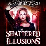 Shattered Illusions cover image