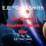 The vortex blaster makes war cover image