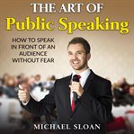 The Art of Public Speaking cover image