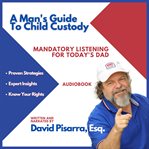 A man's guide to child custody cover image
