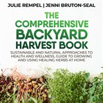 The Comprehensive Backyard Harvest Book cover image