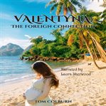 Valentyna : The Foreign Connection cover image