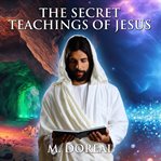 The Secret Teachings of Jesus cover image