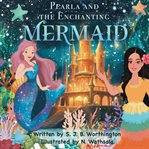 Pearla and the Enchanting Mermaid cover image
