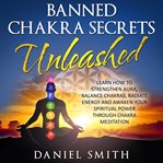 Banned chakra secrets unleashed cover image