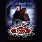 A bond of blood. Shade of vampire cover image