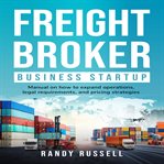 Freight Broker Business Startup cover image