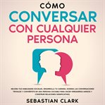 Cómo Conversar Con Cualquier Persona cover image