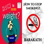 How to Increase Weight? How to Stop Smoking? cover image