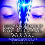 The Dark Science of Psychological Warfare cover image