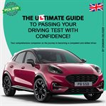 The Ultimate Guide to Passing Your Driving Test With Confidence cover image