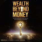 Wealth Beyond Money cover image
