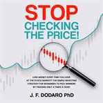 Stop Checking the Price! cover image