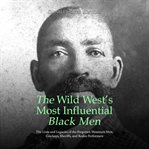 Wild West's Most Influential Black Men : The Lives and Legacies of the Forgotten Mountain Men, Cowboy cover image