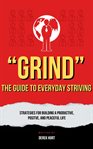 "Grind" the Guide to Everyday Striving cover image