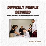 Difficult People Decoded cover image