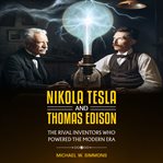 Nikola Tesla and Thomas Edison cover image