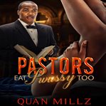 Pastors Eat Pwussy Too cover image
