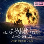 Letter to the Shooting Stars Among Us cover image