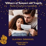 Whispers of Romance and Tragedy cover image