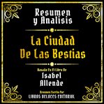 Resumen Y Analisis : La Ciudad De Las Bestias cover image