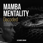 Mamba Mentality Decoded cover image