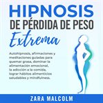 Hipnosis De Pérdida De Peso Extrema cover image
