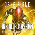 Infinite Mayhem : Roak: Galactic Bounty Hunter cover image