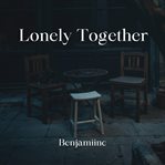Lonely Together cover image