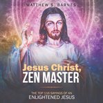 Jesus Christ, Zen Master cover image