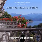 Caterina Travels to Italy cover image