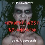 Herbert West : Reanimator cover image