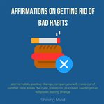 Affirmations on getting rid of bad habits cover image