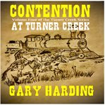 Contention at Turner Creek cover image