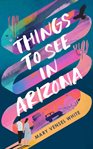 Things to See in Arizona cover image